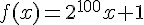 f(x) = 2^{100}x + 1
